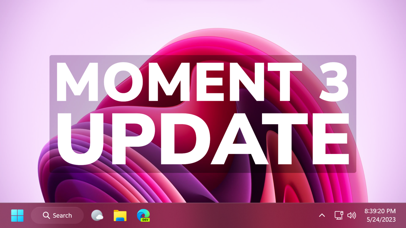 Windows 11 Moment 3 Update is Released New Features + How to Install